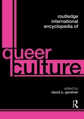 Routledge International Encyclopedia of Queer Culture - 