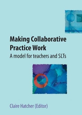 Making Collaborative Practice Work - 