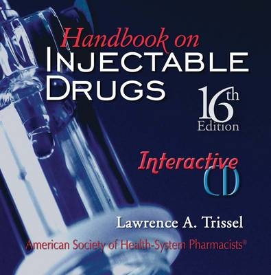 Handbook on Injectable Drugs - Lawrence A. Trissel