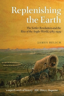 Replenishing the Earth - James Belich