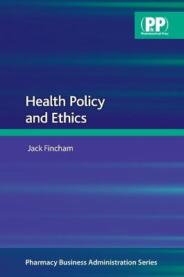 Health Policy and Ethics - Jack E. Fincham