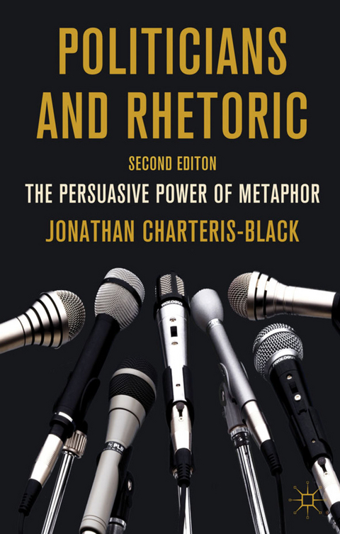 Politicians and Rhetoric - J. Charteris-Black