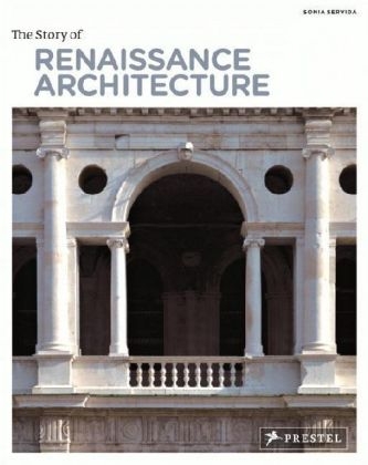 The Story of Renaissance Architecture - Sonia Servida