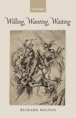 Willing, Wanting, Waiting - Richard Holton