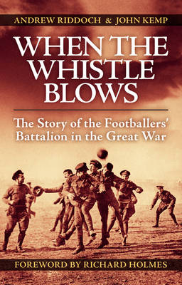 When the Whistle Blows - Andrew Riddoch, John Kemp