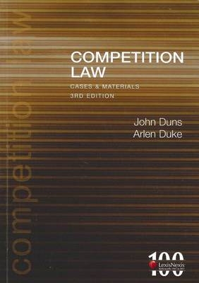 Competition Law - Cases and Materials - John Duns, Arlen Duke