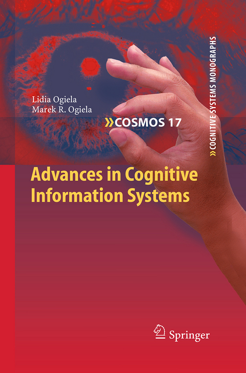 Advances in Cognitive Information Systems - Lidia Ogiela, Marek R. Ogiela