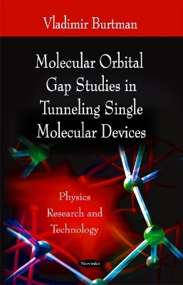 Molecular Orbital Gap Studies in Tunneling Single Molecular Devices - 