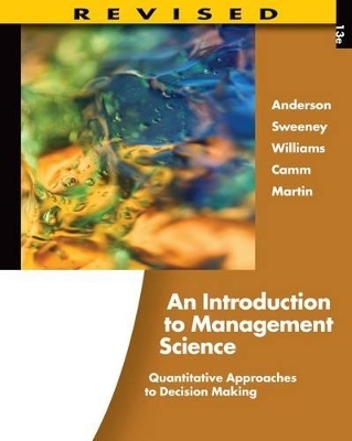 An Introduction To Management Science - Jeffrey D. Camm, David Anderson, Thomas Arthur Williams, Dennis Sweeney