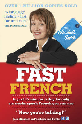 Fast French with Elisabeth Smith - Elisabeth Smith