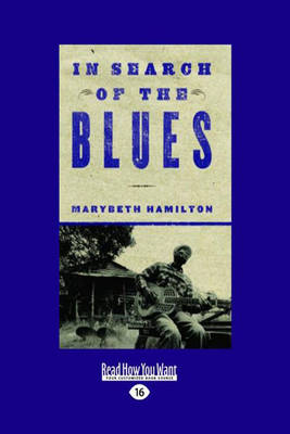 In Search of the Blues - Marybeth Hamilton