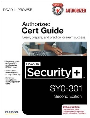 CompTIA Security+ SY0-301 Cert Guide, Deluxe Edition - David L. Prowse