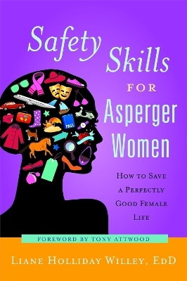 Safety Skills for Asperger Women - Liane Holliday Willey