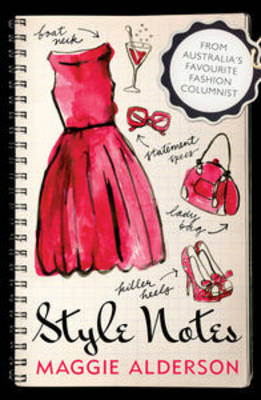 Style Notes - Maggie Alderson