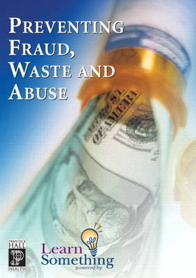 Preventing Fraud, Waste and Abuse (CD-ROM Version) - LearnSomething LearnSomething