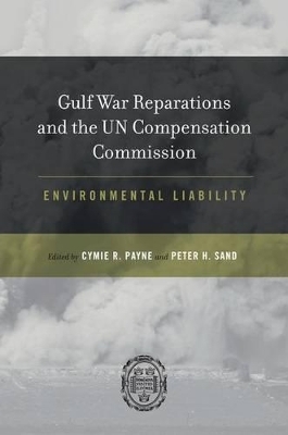 Gulf War Reparations and the UN Compensation Commission - 