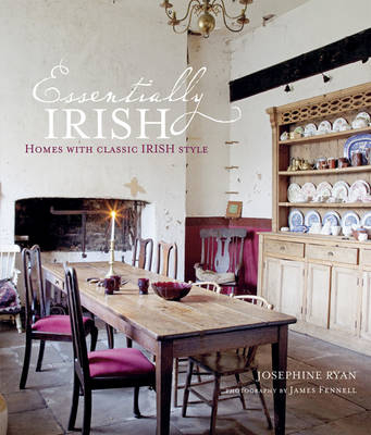 Essentially Irish Homes with Classic Irish Style - Josephine Ryan