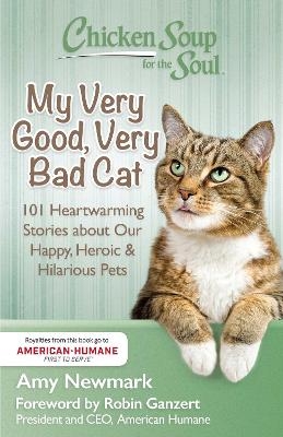 Chicken Soup for the Soul: My Very Good, Very Bad Cat - Amy Newmark