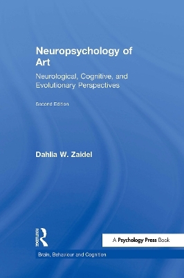 Neuropsychology of Art - Dahlia W. Zaidel