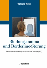 Bindungstrauma und Borderline-Störung -  Wolfgang Wöller