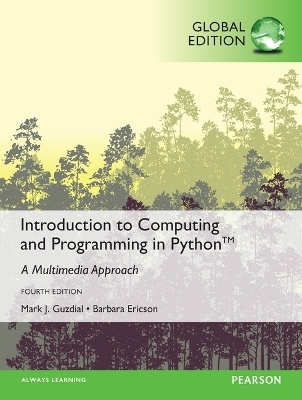 Introduction to Computing and Programming in Python, Global Edition + MyLab Programming with Pearson eText (Package) - Mark Guzdial, Barbara Ericson