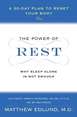 The Power of Rest - Matthew Edlund