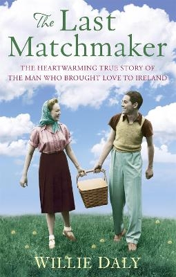 The Last Matchmaker - Willie Daly