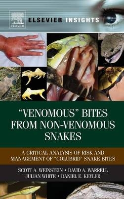 “Venomous Bites from Non-Venomous Snakes - Scott A Weinstein, David A. Warrell, Daniel E Keyler