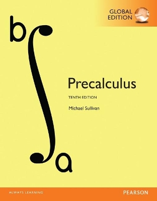 Precalculus + MyLab Mathematics with Pearson eText, Global Edition - Michael Sullivan