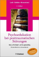 Psychoedukation bei posttraumatischen Störungen -  Alexandra Liedl,  Ute Schäfer,  Christine Knaevelsrud