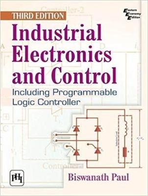 Industrial Electronics and Control - Paul Biswanath, Girish Bala Choudhary
