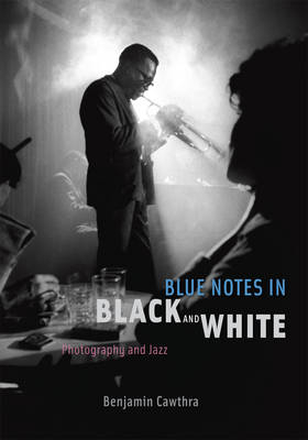 Blue Notes in Black and White - Benjamin Cawthra