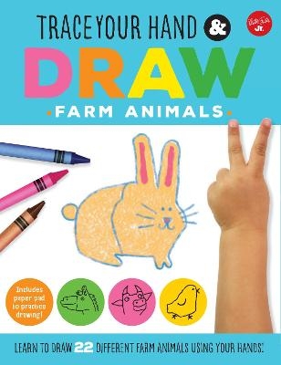 Trace Your Hand & Draw: Farm Animals - Maite Balart