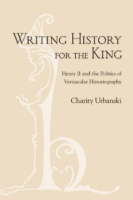 Writing History for the King - Charity L. Urbanski