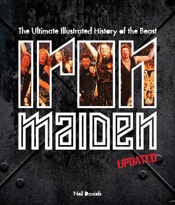 Iron Maiden - Updated Edition - Neil Daniels