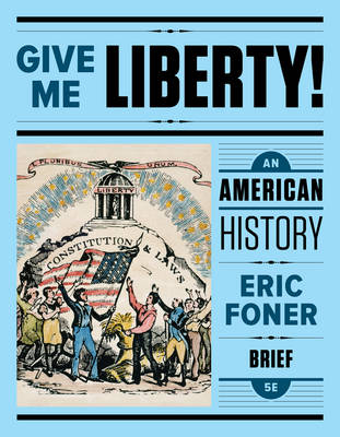 GIVE ME LIB 5E BR 1V PA (TEXT) - Eric Foner