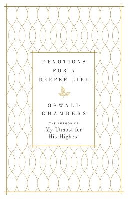 Devotions for a Deeper Life - Oswald Chambers