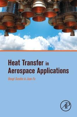 Heat Transfer in Aerospace Applications - Bengt Sundén, Juan Fu