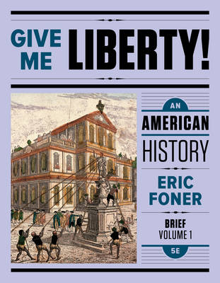 GIVE ME LIB 5E BR V1 PA (TEXT) - Eric Foner