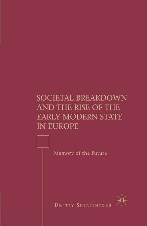Societal Breakdown and the Rise of the Early Modern State in Europe - D. Shlapentokh