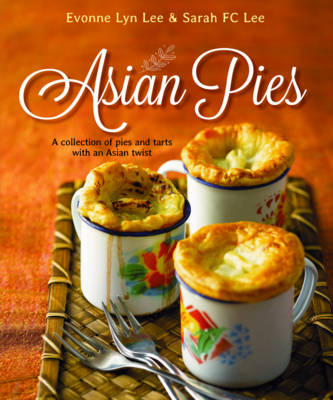 Asian Pies - Evonne Lyn Lee, Sarah Lee