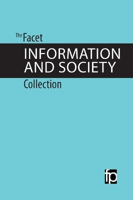 The Facet Information and Society Collection - Martin De Saulles, John Feather, G. G. Chowdhury