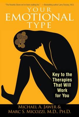 Your Emotional Type - Michael A. Jawer, Marc S. Micozzi