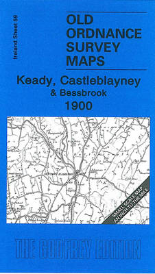 Keady, Castleblayney and Bessbrook 1900 - Alan Godfrey