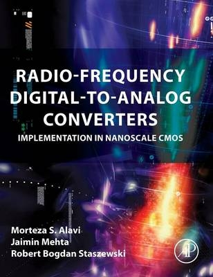 Radio-Frequency Digital-to-Analog Converters - Morteza S Alavi, Jaimin Mehta, Robert Bogdan Staszewski