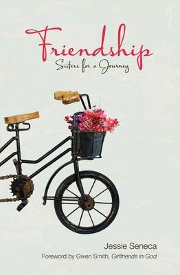 Friendship - Jessie Seneca