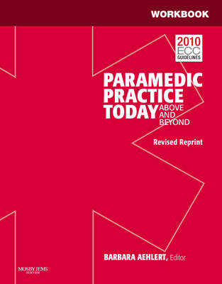 Workbook for Foundations of Paramedic Practice Volume 1 1e - Barbara Aehlert