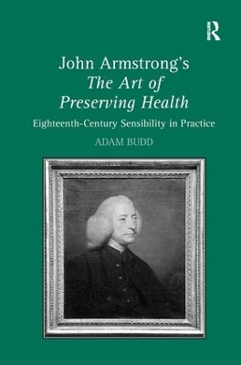 John Armstrong's The Art of Preserving Health - Adam Budd