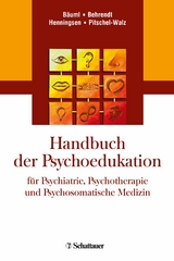 Handbuch der Psychoedukation fuer Psychiatrie, Psychotherapie und Psychosomatische Medizin - 