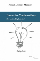 Innovative Verdienstideen - Pascal Dupont Mercier